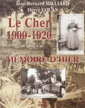 Couverture du produit · Le Cher 1900-1920