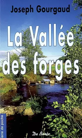 Couverture du produit · La vallée des forges