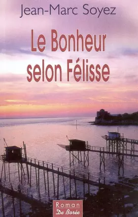 Couverture du produit · Le bonheur selon Félisse