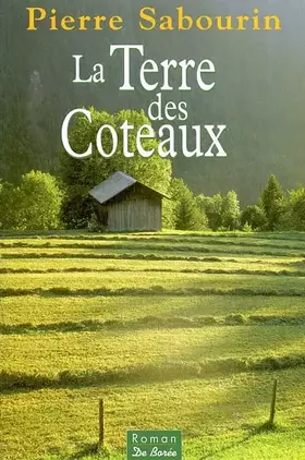 Couverture du produit · La terre des coteaux