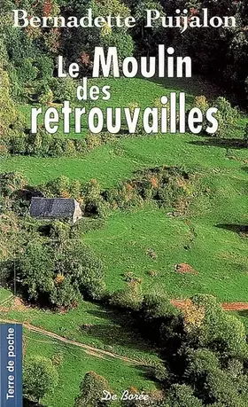 Couverture du produit · Le Moulin des retrouvailles
