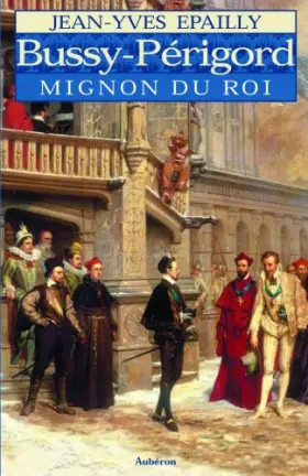 Couverture du produit · Bussy-Périgord, mignon du roi