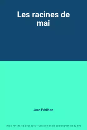 Couverture du produit · Les racines de mai