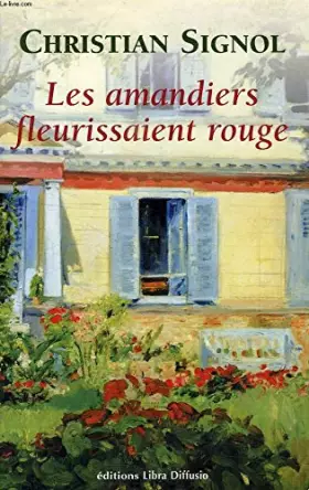 Couverture du produit · Les amandiers fleurissaient rouge