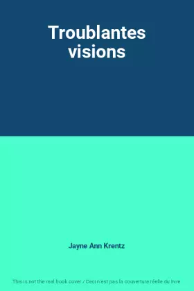 Couverture du produit · Troublantes visions