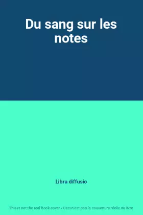 Couverture du produit · Du sang sur les notes