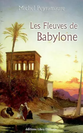 Couverture du produit · Les Fleuves de Babylone