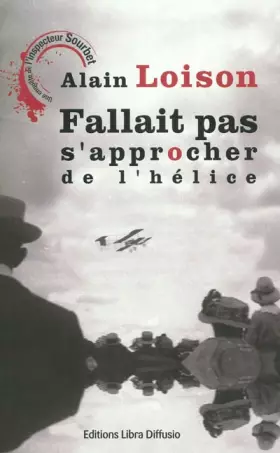 Couverture du produit · Fallait pas s'approcher de l'hélice