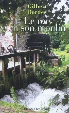 Couverture du produit · Le roi en son moulin