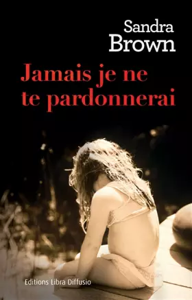 Couverture du produit · Jamais je ne te pardonnerai