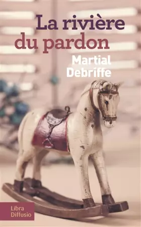 Couverture du produit · La rivière du pardon
