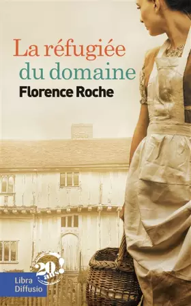 Couverture du produit · La réfugiée du domaine