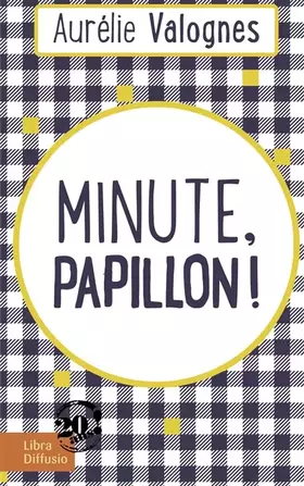 Couverture du produit · Minute, papillon !