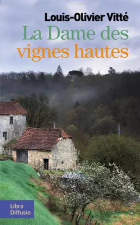 Couverture du produit · La dame des vignes hautes