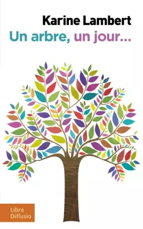 Couverture du produit · Un arbre, un jour...
