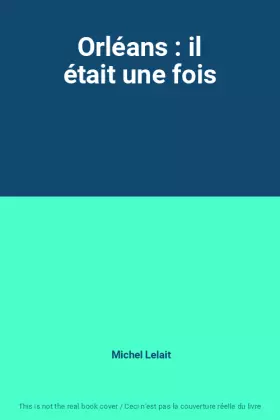 Couverture du produit · Orléans : il était une fois