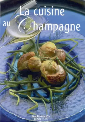 Couverture du produit · La cuisine au Champagne