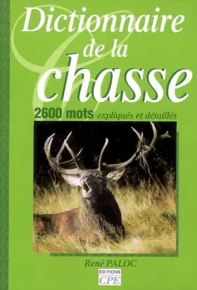 Couverture du produit · Dictionnaire de la chasse