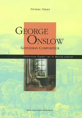 Couverture du produit · George Onslow : Gentleman compositeur