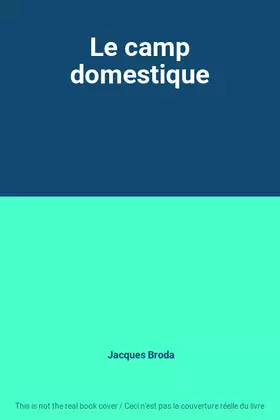 Couverture du produit · Le camp domestique