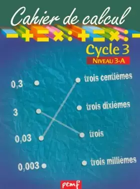 Couverture du produit · Cahier de calcul, cycle 3, niveau 3-A: Techniques opératoires