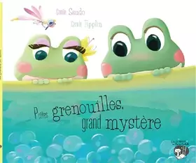 Couverture du produit · Petites grenouilles, grand mystère