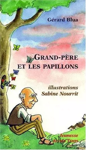 Couverture du produit · Grand-père et les papillons