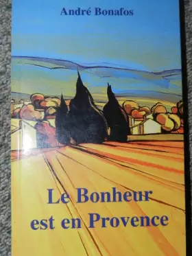 Couverture du produit · Le Bonheur est en Provence