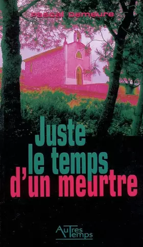 Couverture du produit · Juste le temps d'un meurtre