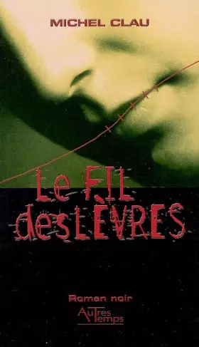 Couverture du produit · Le fil des lèvres