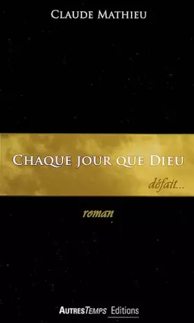 Couverture du produit · Chaque jour que dieu défait