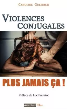 Couverture du produit · Violences conjugales plus jamais ça