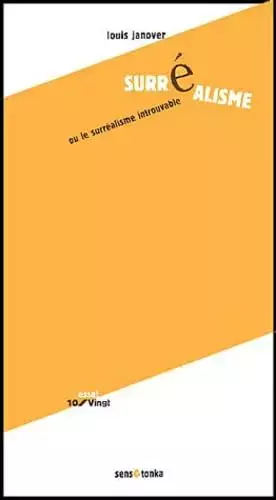Couverture du produit · Surréalisme ou le surréalisme introuvable