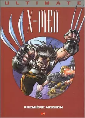 Couverture du produit · X-Men, Tome 2 : Première mission