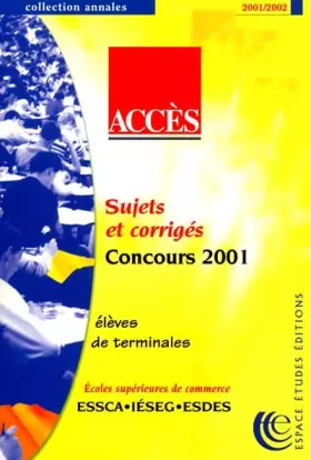 Couverture du produit · Accès : Sujets et corrigés concours 2001, élèves de terminales