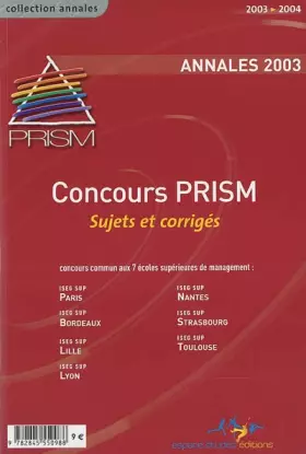 Couverture du produit · Annales du concours PRISM 2003 : Sujets et corrigés