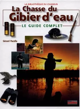 Couverture du produit · La chasse du gibier d'eau