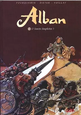 Couverture du produit · Alban, tome 3 : O sancta simplicitas