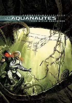 Couverture du produit · Les Aquanautes, tome 2 : Le Container