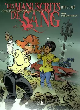 Couverture du produit · Les Manuscrits de Sang, Tome 2 : La cité sous les eaux