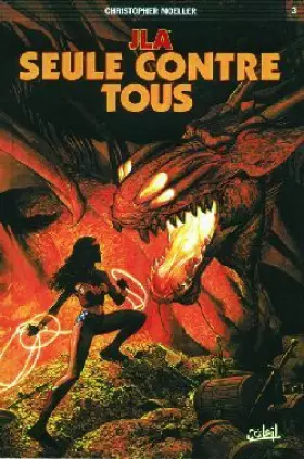 Couverture du produit · JLA, tome 3 : Seule contre tous