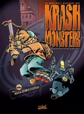 Couverture du produit · Krashmonsters, tome 1 : Mosca Argnus Siestae