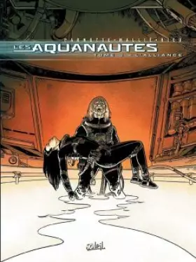 Couverture du produit · Les Aquanautes, tomes 1 à 3