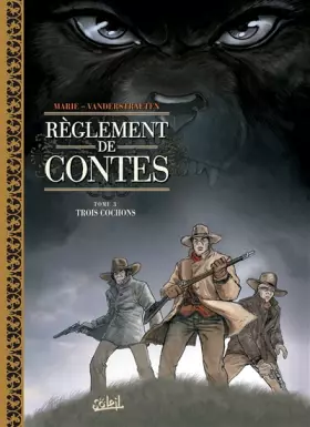Couverture du produit · Règlement de contes, tome 3 : Trois cochons