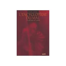 Couverture du produit · L'Encyclopédie du mal, tome 1 : La Maison du sang