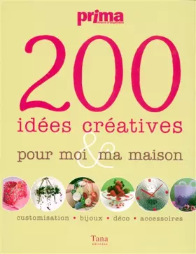 Couverture du produit · 200 IDEES CREATIVES MOI MAISON