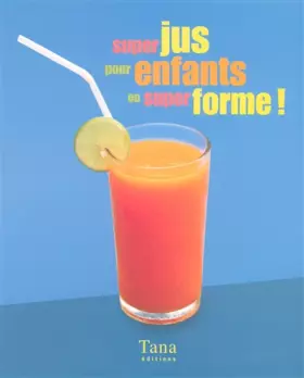 Couverture du produit · SUPER JUS PR ENFANTS SUP FORME