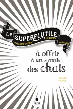 Couverture du produit · Le Superflutile - À offrir à un(e) ami(e) des chats