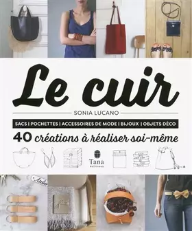 Couverture du produit · Le Cuir - 40 créations à réaliser soi-même