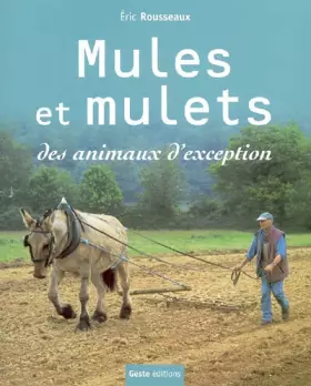 Couverture du produit · Mules et mulets : Animaux d'exception